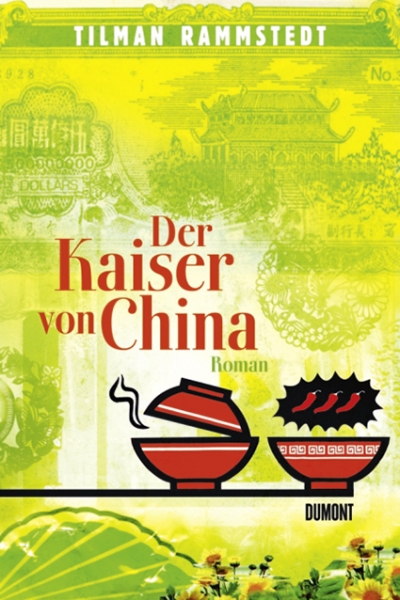 Tilman Rammstedt: Der Kaiser von China. 2008