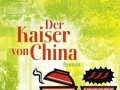 Tilman Rammstedt: Der Kaiser von China. 2008