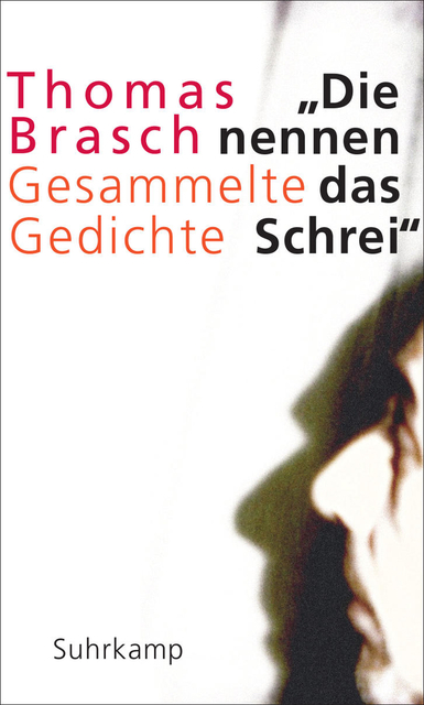 Thomas Brasch_Gesammelte Gedichte