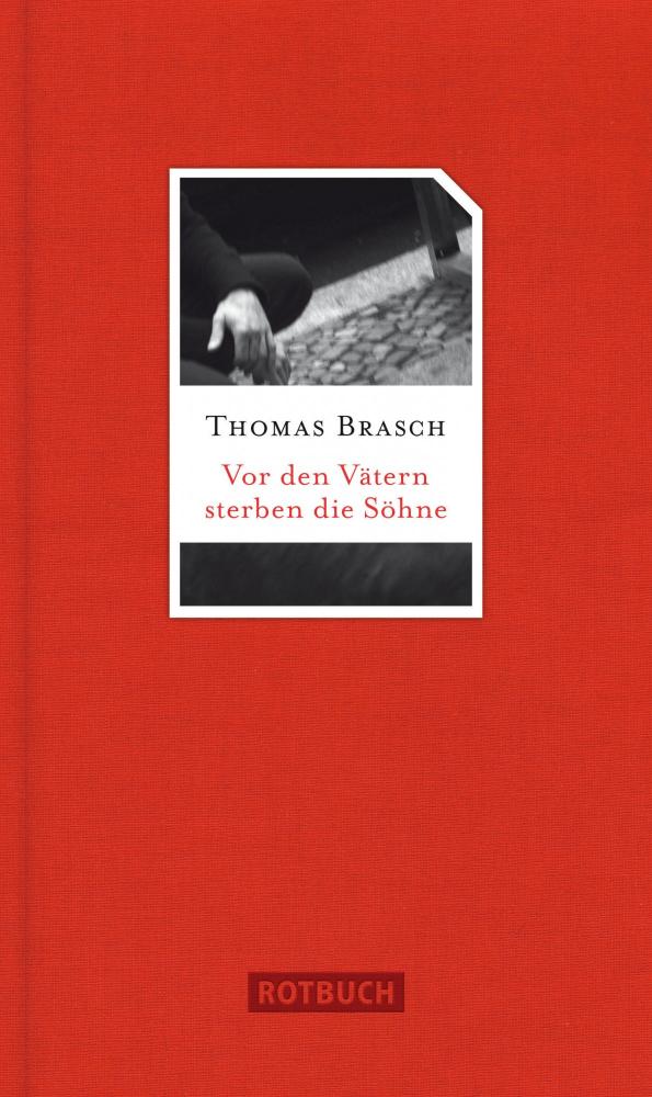 Thomas Brasch_Vor den Vätern sterben die Söhne