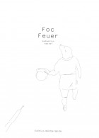 Aufriss_Foc-Feuer_sebastianrether.indd