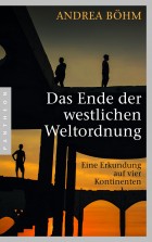 Das Ende der westlichen Weltordnung von Andrea Boehm