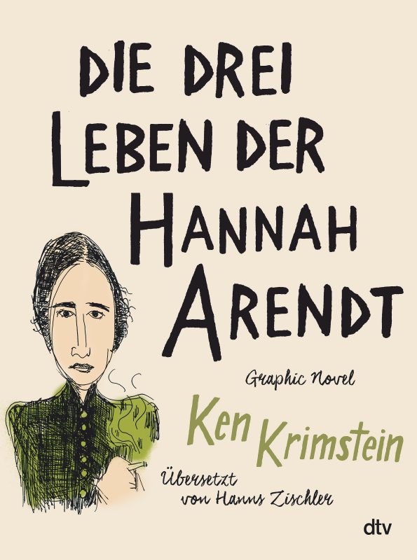 Ken Krimstein: Die drei Leben der Hannah Arendt. Aus dem Amerikanischen von Hanns Zischler. dtv Verlag 2019. 244 Seiten. 20,- Euro. Hier bestellen https://www.dtv.de/buch/die-drei-leben-der-hannah-arendt-28208
