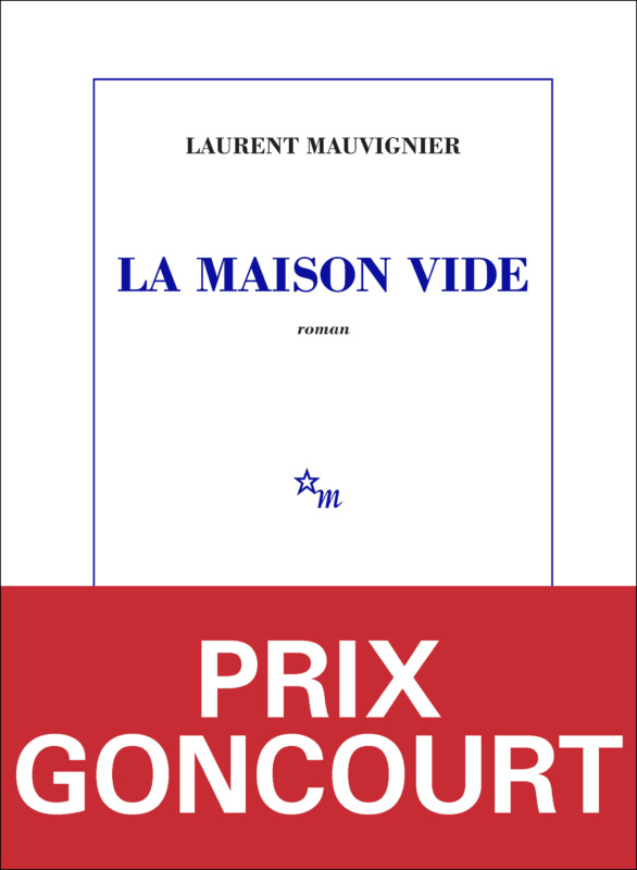 Laurent Mauvignier: La Maison Vide. Les Éditions de Minuit 2025. 752 Seiten. 25,- Euro. Hier bestellen https://www.leseditionsdeminuit.fr/livre-La_Maison_vide-3486-1-1-0-1.html
