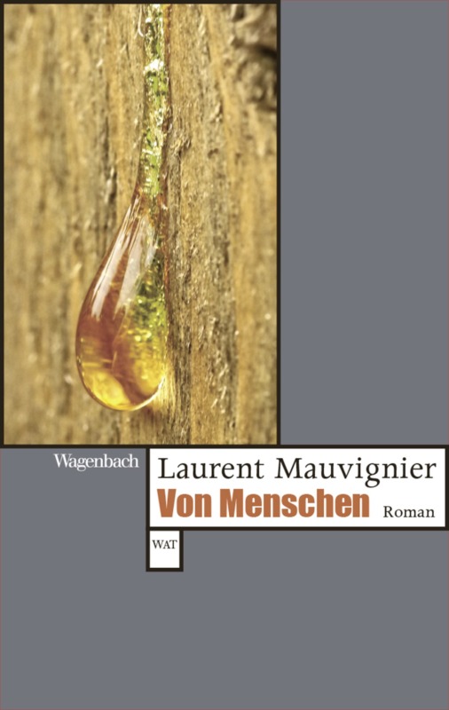 Laurent Mauvignier: Von Menschen. Aus dem Französischen von Annette Lallemand. Wagenbach Verlag 2023. 304 Seiten. 15,- Euro. Hier bestellen https://www.wagenbach.de/buecher/titel/von-menschen.html?highlight=WyJtYXV2aWduaWVyIl0=