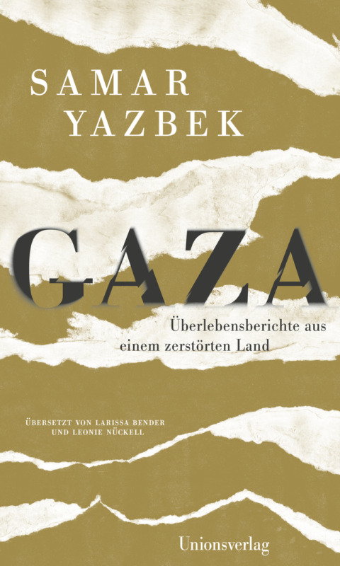 Samar Yazbek: Gaza. Überlebensberichte aus einem zerstörten Land. Aus dem Arabischen von Larissa Bender und Leonie Nückell. Unionsverlag 2026. 272 Seiten. 24,- Euro. Hier bestellen https://www.unionsverlag.com/info/title.asp?title_id=8999 