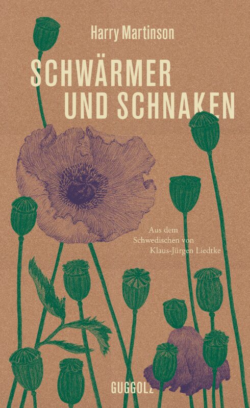 Harry Martinson: Schwärmer und Schnaken. Aus dem Schwedischen von Klaus-Jürgen Liedtke. Guggolz Verlag 2021. 219 Seiten. 22,- Euro. Hier bestellen https://www.guggolz-verlag.de/buecher/schwaermer-und-schnaken