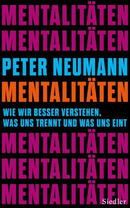 Peter Neumann: Mentalitäten – Wie wir besser verstehen, was uns trennt und was uns eint. Siedler Verlag 2025. 128 Seiten. 20,- Euro. Hier bestellen https://www.penguin.de/buecher/peter-neumann-mentalitaeten/buch/9783827502018