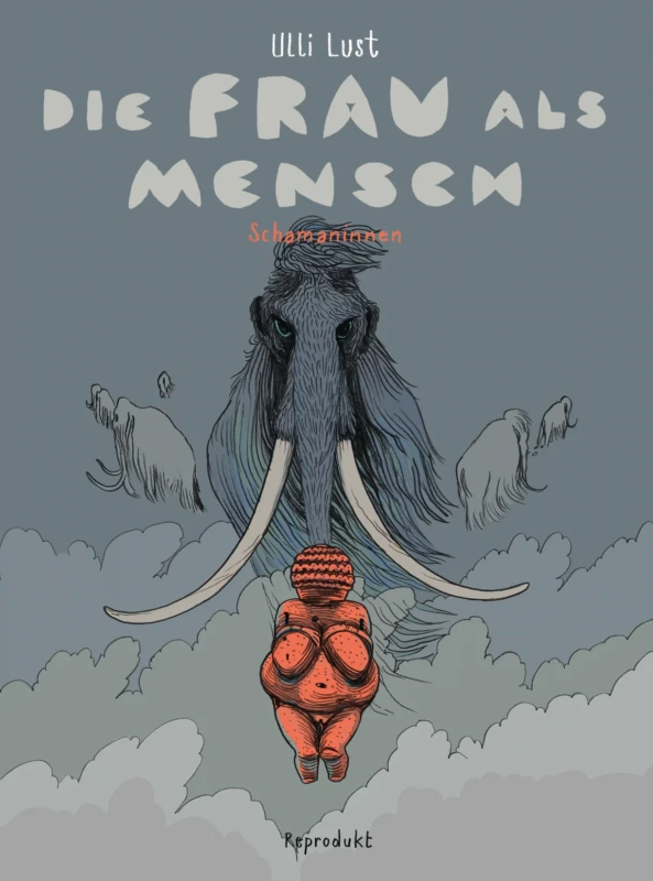 Ulli Lust: Die Frau als Mensch 2: Schamaninnen. Reprodukt Verlag 2026. 304 Seiten. 29,- Euro. Hier bestellen https://reprodukt.com/products/die-frau-als-mensch-2-schamaninnen