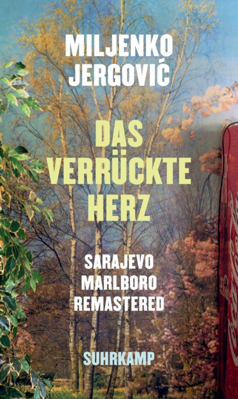 Miljenko Jergović: Das verrückte Herz. Sarajevo Marlboro Remastered. Aus dem Kroatischen von Brigitte Döbert. Suhrkamp Verlag 2026. 304 Seiten. 25,- Euro. Hier bestellen https://www.suhrkamp.de/buch/miljenko-jergovic-das-verrueckte-herz-t-9783518431962