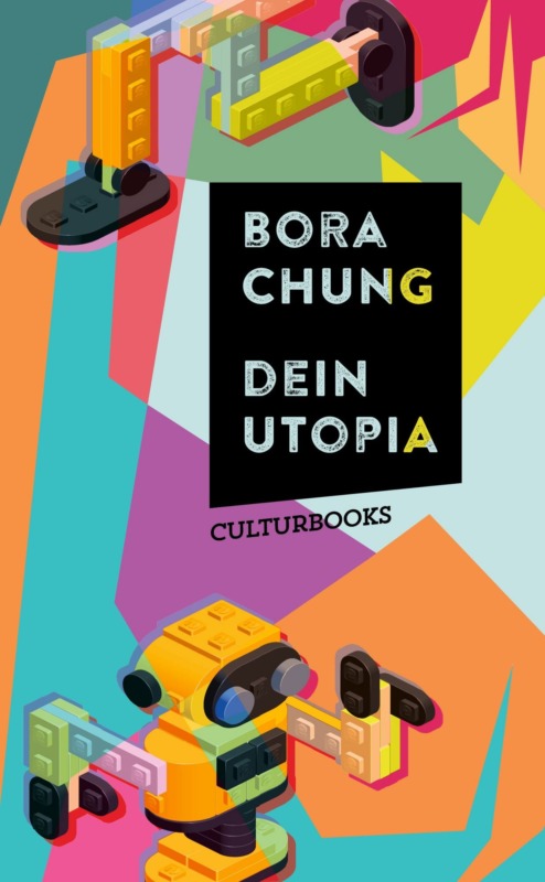 Bora Chung: Dein Utopia. Aus dem Koreanischen von Ki-Hyang Lee. Culturbooks 2026. 264 Seiten. 24,- Euro. Hier bestellen https://www.culturbooks.de/portfolio/bora-chung-dein-utopia/