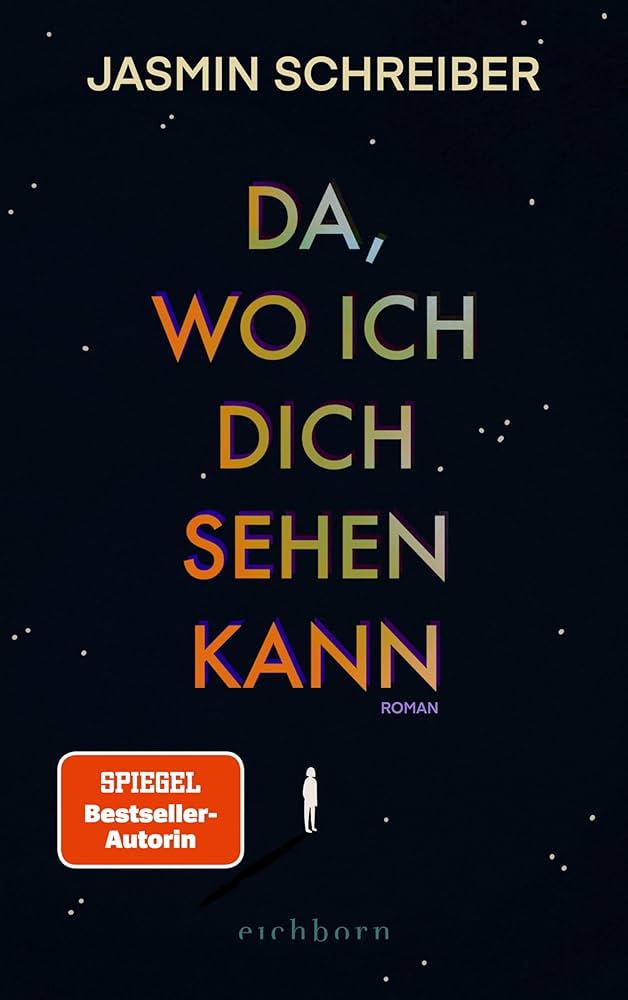 Jasmin Schreiber: Da, wo ich dich sehen kann. Eichborn Verlag 2025. 432 Seiten. 24,- Euro. Hier bestellen https://bastei-luebbe.de/Buecher/Romane-Erzaehlungen/Da-wo-ich-dich-sehen-kann/9783847902232 