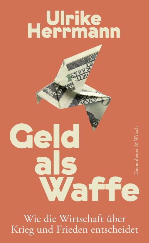 Ulrike Herrmann: Geld als Waffe. Was die Wirtschaft über Krieg und Frieden entscheidet. Kiepenheuer & Witsch 2026. 336 Seiten. 25,- Euro. Hier bestellen https://www.kiwi-verlag.de/buch/ulrike-herrmann-geld-als-waffe-9783462009613 