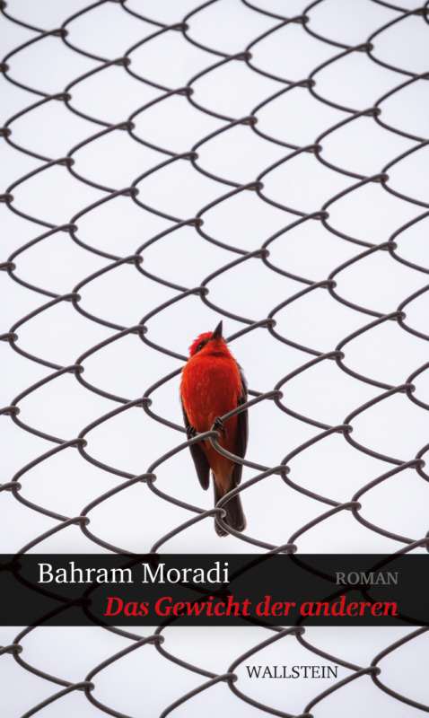 Bahram Moradi: Das Gewicht der anderen. Aus dem Persischen von Sarah Rauchfuß. Wallstein Verlag 2025. 439 Seiten. 25,- Euro. Hier bestellen https://www.wallstein-verlag.de/9783835359123-das-gewicht-der-anderen.html