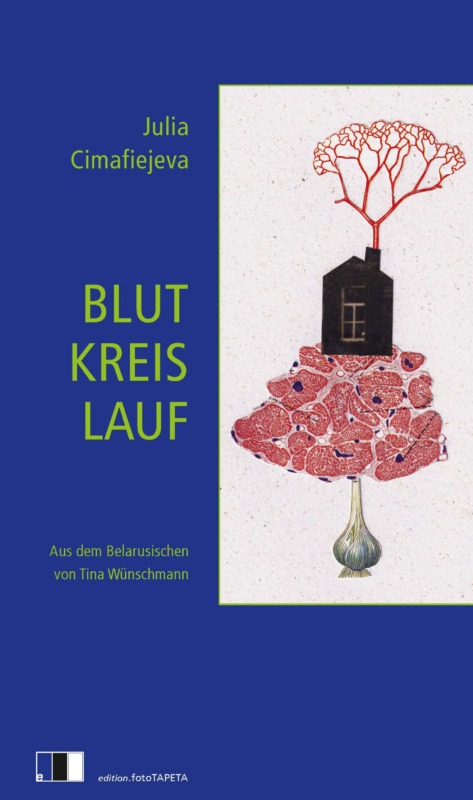 Julia Cimafiejeva: Blutkreislauf. Aus dem Belarusischen von Tina Wünschmann. edition Fototapeta 2025. 160 Seiten. 22,- Euro. Hier bestellen: https://www.edition-fototapeta-shop.de/p/blutkreislauf