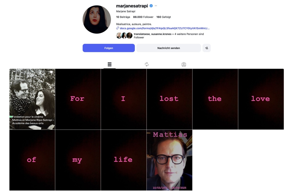 Nach einer Erklärung ihres Umfelds starb Marjane Satrapi »an Traurigkeit, ungefähr ein Jahr nach dem Tod von Mattias Ripa, ihrem Ehemann und der Liebe ihres Lebens»