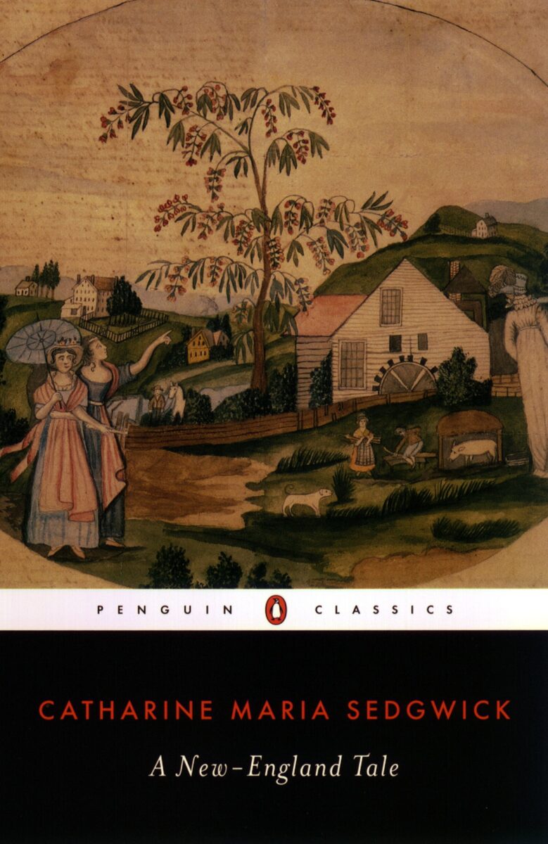 Catharine Maria Sedgwick: A New-England Tale. Penguin Modern Classics 2023. 224 Seiten. 17,- Euro. Hier bestellen https://www.penguinrandomhouse.com/books/286564/a-new-england-tale-by-catharine-maria-sedgwick/