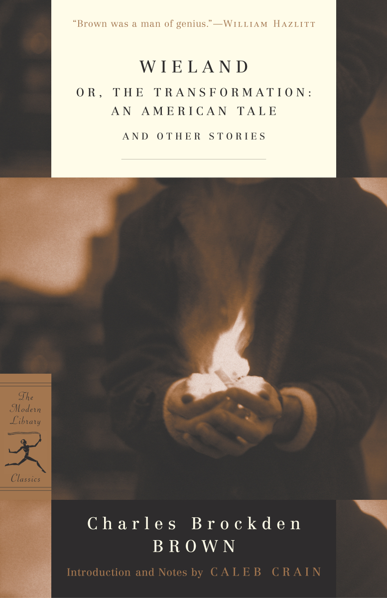 Charles Brockden Brown: Wieland or, The Transformation: An American Tale and Other Stories. Penguin Modern Library. 412 Seiten. Ca. 27 Euro. Hier bestellen https://www.penguinrandomhouse.com/books/19284/wieland-by-charles-brockden-brown-introduction-and-notes-by-caleb-crain/ 