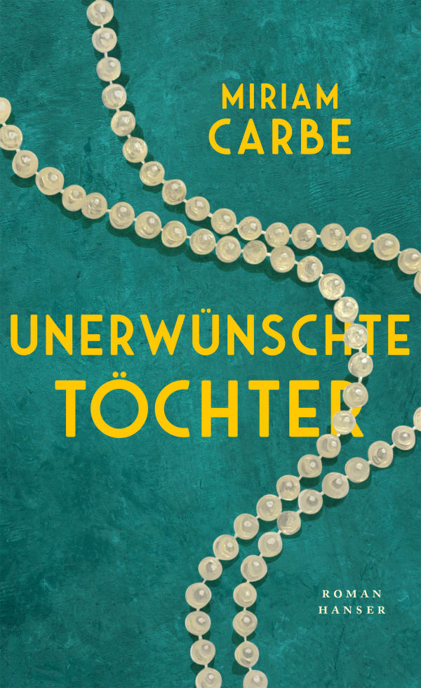 Miriam Carbe: Unerwünschte Töchter. Hanser Verlag 2026. 576 Seiten. 26,- Euro. Hier bestellen https://www.hanser-literaturverlage.de/buch/miriam-carbe-unerwuenschte-toechter-9783446287426-t-6036