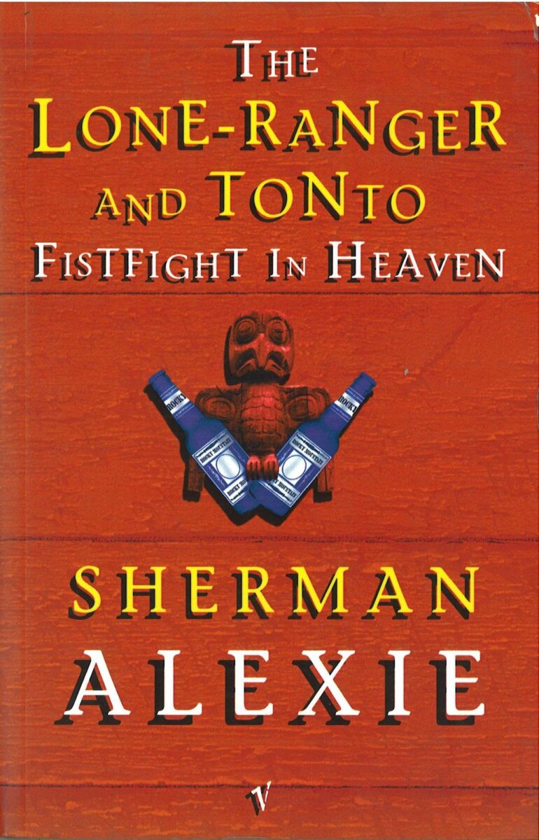 Sherman Alexie: The Lone Ranger and Tonto Fistfight in Heaven. Random House Vintage 1997. 211 Seiten. Ca. 12 Euro. Hier bestellen. https://www.penguin.co.uk/books/369732/the-lone-ranger-and-tonto-fistfight-in-heaven-by-alexie-sherman/9780749386696