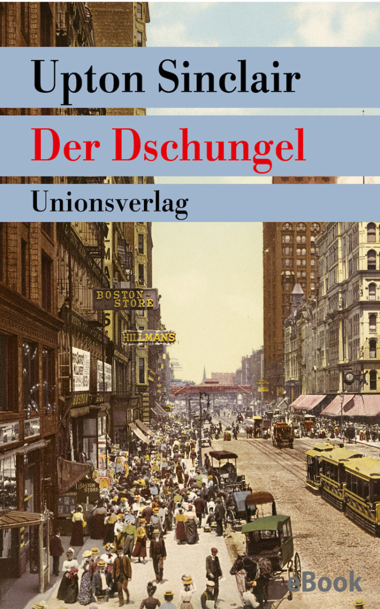 Upton Sinclair: Der Dschungel. Aus dem Englischen von Ingeborg Gronke. Unionsverlag 2014. 416 Seiten. 19,- Euro. Hier bestellen https://www.unionsverlag.com/info/title.asp?title_id=8465